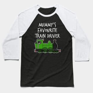 Mummy's Favourite Train Driver Kids Steam Engine (Green) Baseball T-Shirt